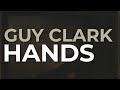 Guy Clark - Hands (Official Audio)
