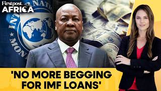 Ghana Vows to Never ‘Beg’ For IMF Bailouts Again | Firstpost Africa | N18G