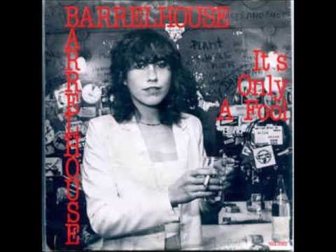 Barrelhouse -  It's Only A Fool