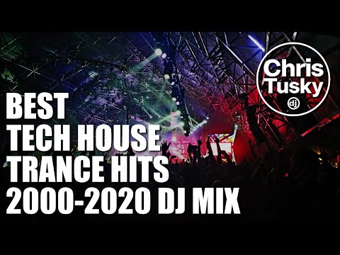 Best Tech House and Trance Hits 2000-2020 dj mix - music anthems club house set