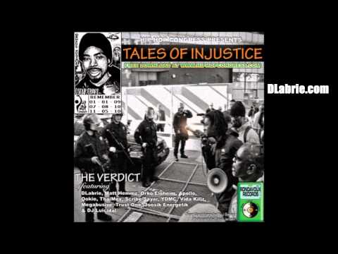Hip Hop Congress - The Verdict (OscarGrant) DLabrie,ScribeSayar,OrkoEloheim,YDMC,Megabusive(CLEAN)