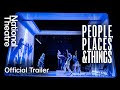 People, Places & Things | Official Trailer | National Theatre