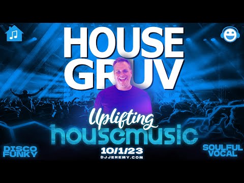 HOUSE GRUV LIVE 10/1/23 - Uplifting Disco Funky Soulful Vocal House Music