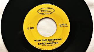 With One Exception , David Houston , 1967