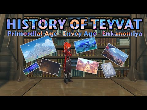 History of Teyvat PART1: Primordial Age - Envoy Age - Enkanomiya
