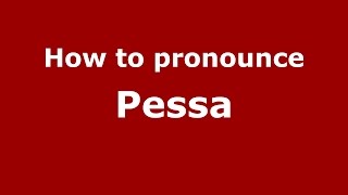How to pronounce Pessa