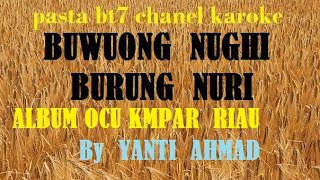 Download lagu BURUNG NURI / BUWUONG NUGHI- YANTI AHMAD  [Karaoke] mp3