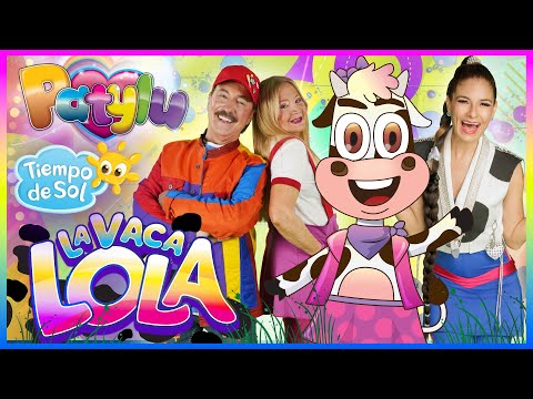 LA VACA LOLA 🐮 | Patylu y Dúo Tiempo de Sol (Video Oficial) 🎶☀️💗