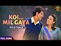 Koi Mil Gaya Title Track Koi Mil Gaya Hrithik Roshan Preity Zinta 4K Hindi Song
