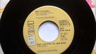 Got Leaving On Her Mind , Nat Stuckey , 1973