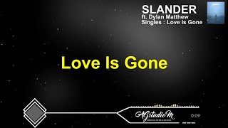 Download lagu Slander ft Dylan Matthew Love Is Gone... mp3