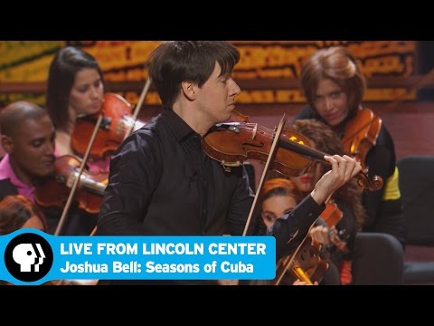 LIVE FROM LINCOLN CENTER | Joshua Bell: Seasons of Cuba Preview | PBS