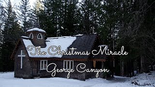 💖✦ The Christmas Miracle ✶ George Canyon ✦💖