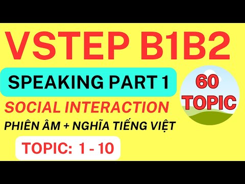 Speaking Vstep Part 1 _ Social Interaction (1 to 10)
