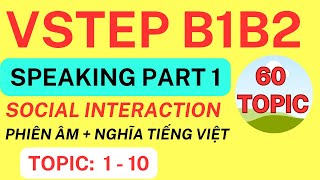 Speaking Vstep Part 1 _ Social Interaction (1 to 10)