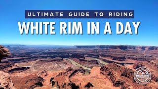 Ultimate Guide to Riding White Rim in a Day