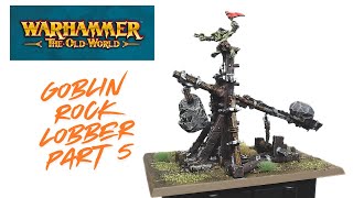 How to Paint the Goblin Rock Lobber Part: 5 from Warhammer: The Old World