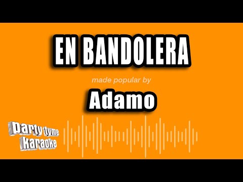 Adamo - En Bandolera (Versión Karaoke)