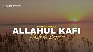 Download lagu HADROH KOPLO ALLAHUL KAFI COCOK UNTUK CEKSOUND mp3
