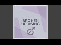 Broken Uprising