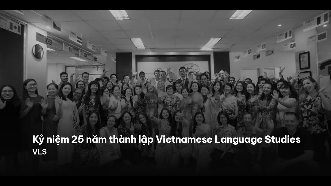 Recap Kỷ niệm 25 năm thành lập Vietnamese Language Studies