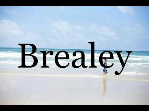 How To Pronounce Brealey🌈🌈🌈🌈🌈🌈Pronunciation Of Brealey