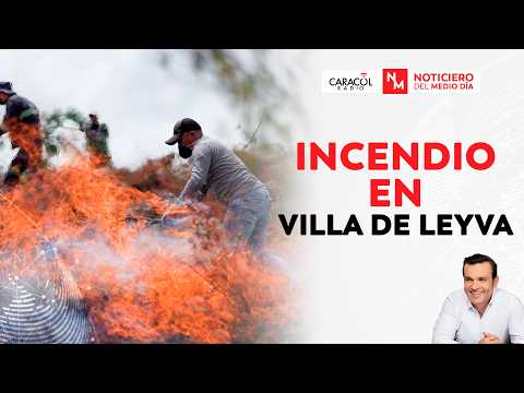 Incendio en Villa de Leyva consume más de 1.200 hectáreas | Noticiero del Medio Día
