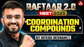 Coordination Compounds Class 12 ONE SHOT | RAFTAAR NEET 2025 | Chemistry in 30 Days | Nitesh Devnani