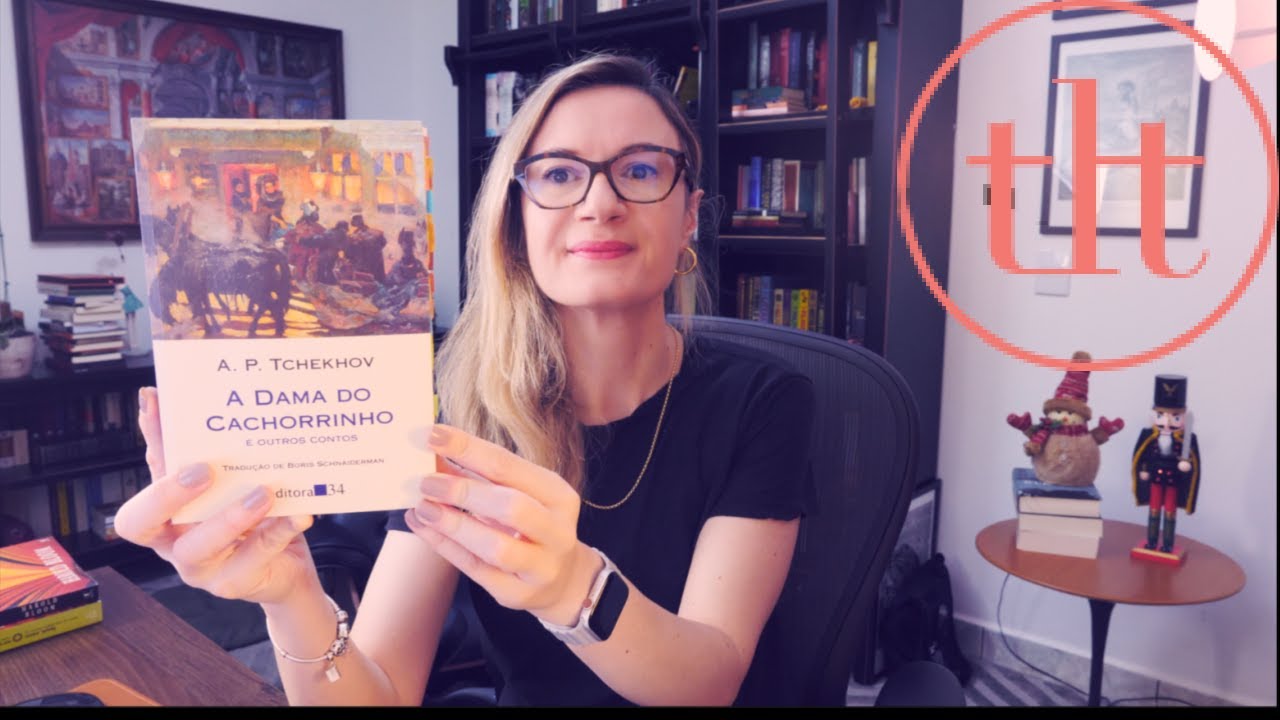 A Dama do Cachorrinho e Outros contos (Anton Tchekhov)| Tatiana Feltrin