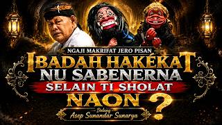 Download lagu NGAJI MAKRIFAT JERO PISAN 🔴 IBADAH HAKEKAT NU SABENERNA SELAIN TI SHOLAT NAON⁉️Asep Sunandar Sunarya mp3