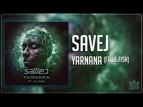 Savej - Yarnana (ft. Lil Fish)