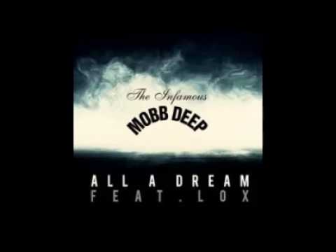 Mobb Deep ft. The Lox - All A Dream