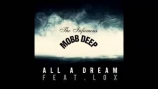 Mobb Deep ft. The Lox - All A Dream