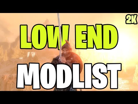 Creating the Perfect LOW-END Skyrim Mod-list! (2K, 200+ mods!)