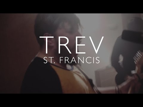 Trev - St. Francis LIVE SESSION