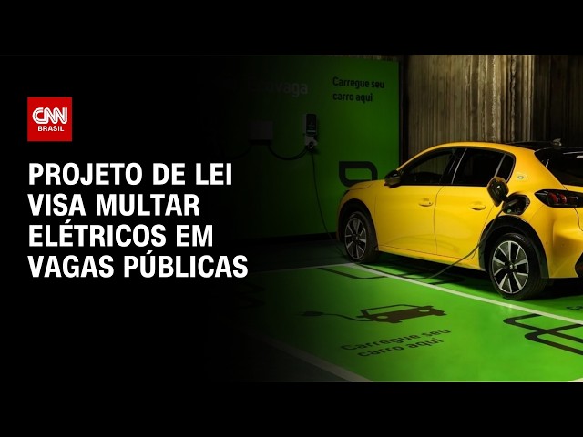 Projeto de lei prevê multa para carro elétrico parado após recarga | LIVE CNN