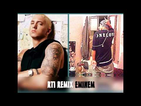 R.T.I Remix EMINEM