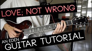 love; not wrong(brave) Guitar Tutorial - EDEN (WITH CHORDS)