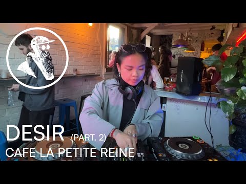 DESIR (part. 2) | La Petite Reine DJ Set