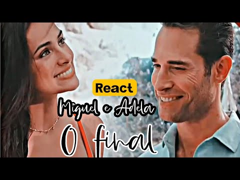 Reagindo parte final Miguel e Adela
