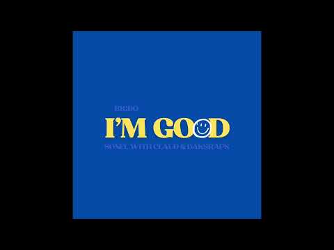 Sonel - I’m Good (feat. Claud & DaksRaps) (Official Audio)