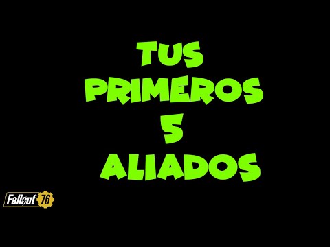 Fallout  76  | Como Tener Tus  5  Primeros Aliados  | 2022