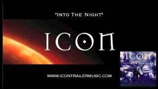 ICON Trailer Music - "Into the Night" Video
