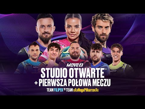 MOVE 2: STUDIO + PIERWSZA POŁOWA MECZU TEAM FILIPEK vs. TEAM xXxMegaPiłkarzexXx