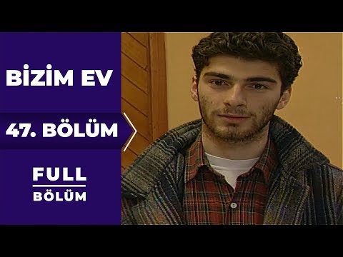 Bizim Ev | 47. Bölüm