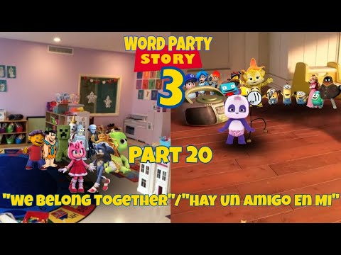 Word Party Story 3 Part 20 - "We Belong Together"/"Hay Un Amigo En Mi"