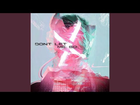 Don't Let Me Go