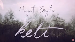 Keti ft. Fatma Turgut - Hayat Böyle (Ömrüm II)