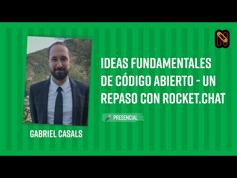 Ideas Fundamentales de Código Abierto - Un Repaso con Rocket.Chat