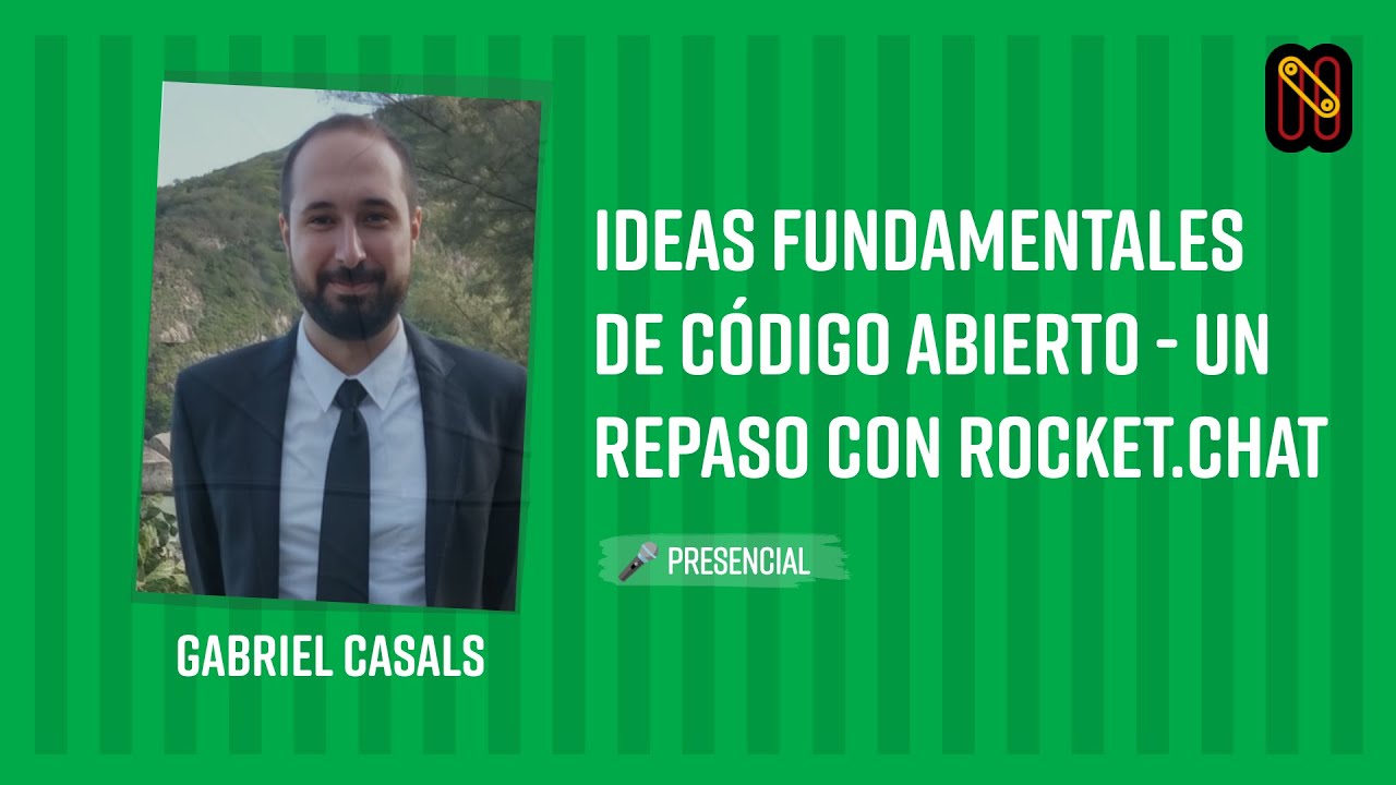 Ideas Fundamentales de Código Abierto - Un Repaso con Rocket.Chat